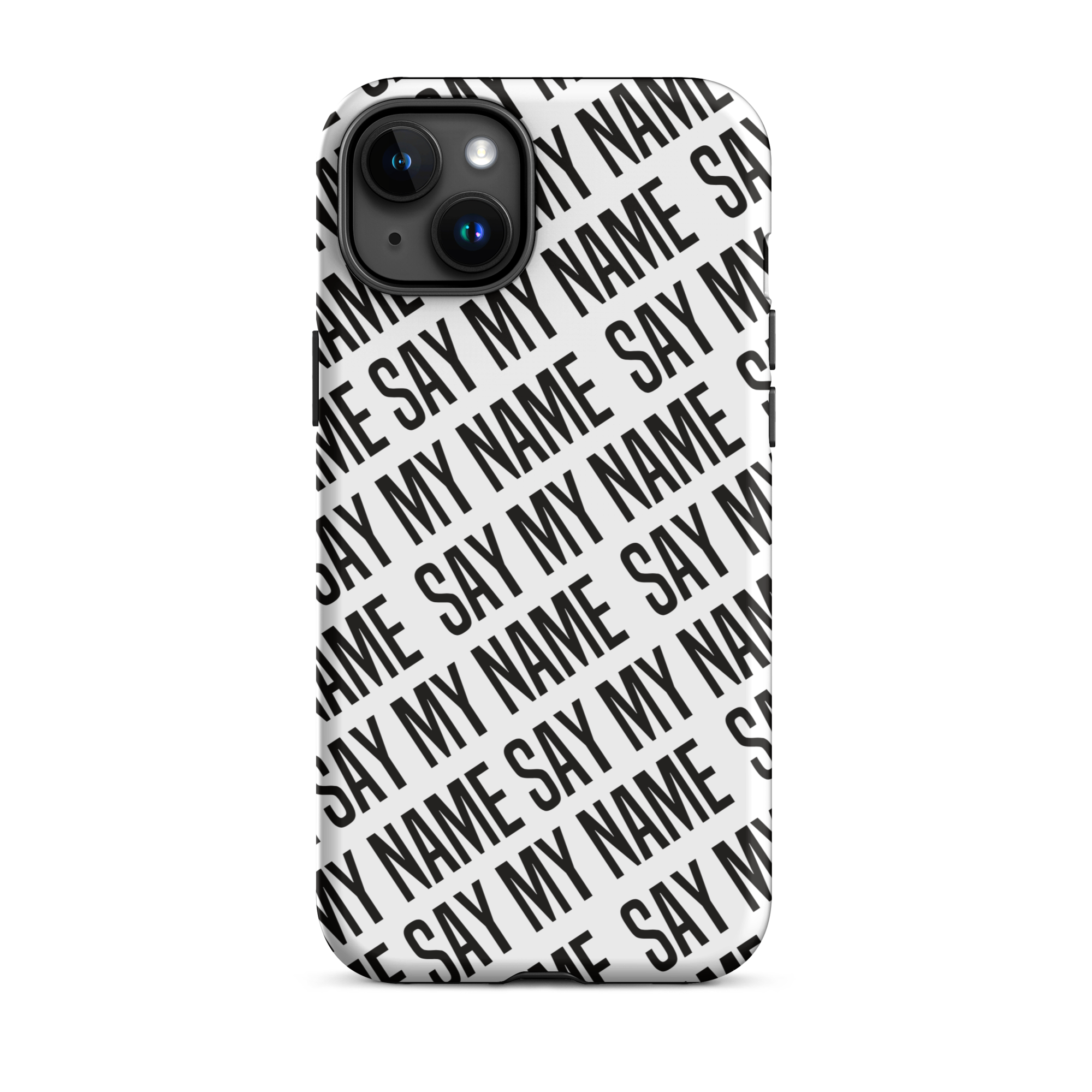 Black "SAY MY NAME" case for iPhone®